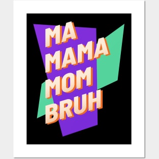 Mommy Ma Mama Mom Bruh - Retro Posters and Art